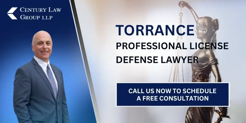 Best Torrance Professional License Defense Lawyer
