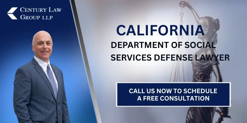 Trusted California Department of Social Services License Defense Lawyer